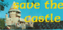 save the castle